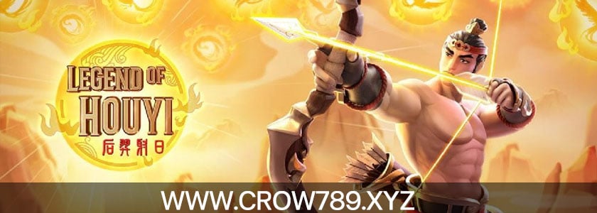CROW789 รีวิวเกมสล็อต Legend of Hou Yi ตำนานแห่งนักยิงธนู ผู้พิชิตดวงอาทิตย์